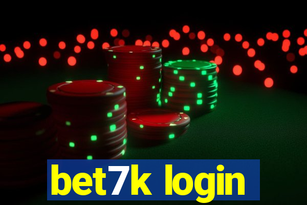 bet7k login